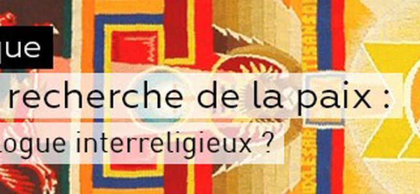 Dialogue interreligieux et paix – 17-18 et 19 mai à Angers