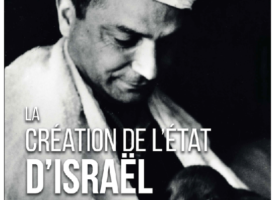 La création de l’Etat d’Israël, d’André Chouraqui