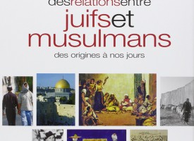 Histoire des relations entre juifs et musulmans, des origines à nos jours