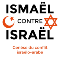 Israël contre Israël – Genèse du conflit israélo-arabe