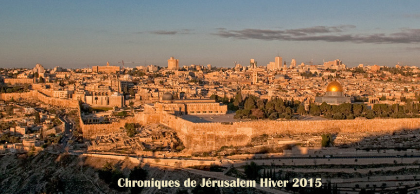 Chroniques de Jérusalem – Hiver 2015