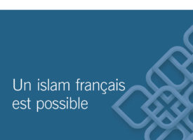 Un islam français est possible : le rapport événement de l’Institut Montaigne