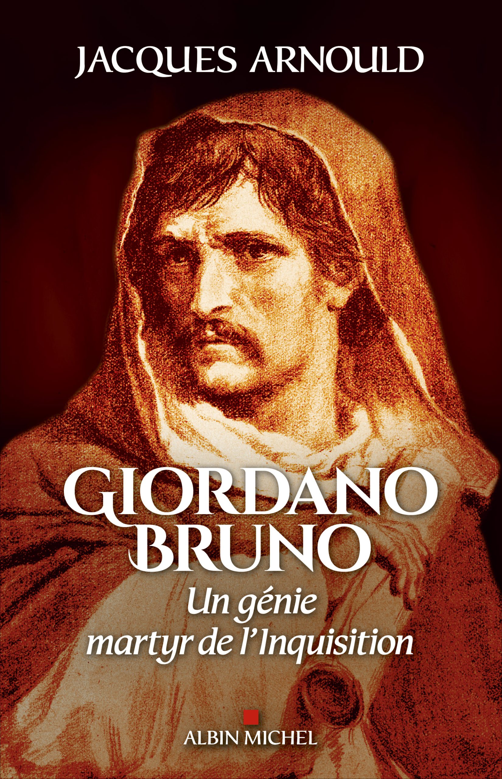 Giordano Bruno, un génie martyr de l’Inquisition